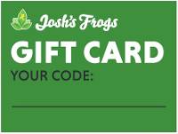 $50 Josh's Frogs Gift Card - BONUS $13 with purchase! (2022 13 Days of Horror)